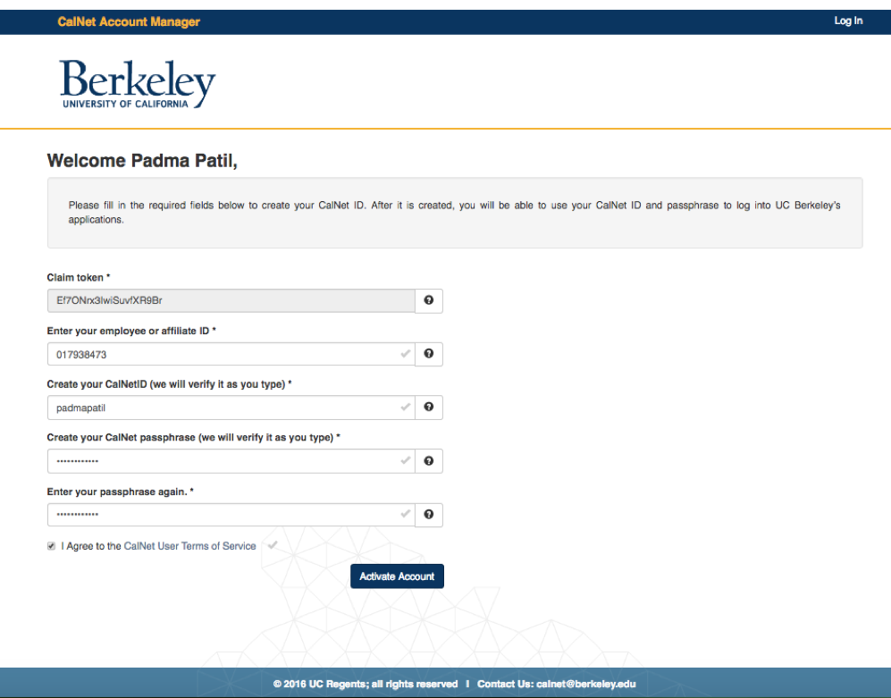 CalNet ID claim page Claim Token. Enter your employee or affiliate ID. Create your CalNet ID. Create your CalNet passphrase. Enter your passphrase again.